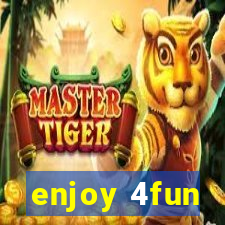 enjoy 4fun